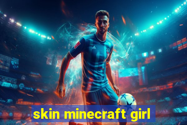 skin minecraft girl